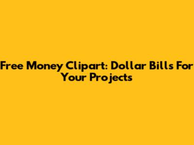 Free Money Clipart: Dollar Bills For Your Projects