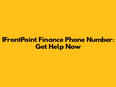 IFrontPoint Finance Phone Number: Get Help Now