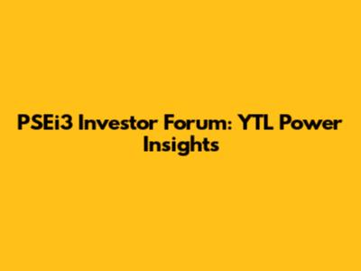PSEi3 Investor Forum: YTL Power Insights