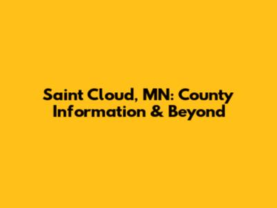 Saint Cloud, MN: County Information & Beyond