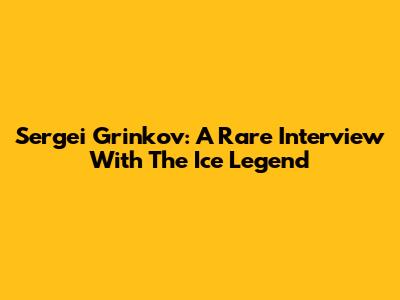 Sergei Grinkov: A Rare Interview With The Ice Legend